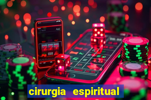 cirurgia espiritual marlon santos